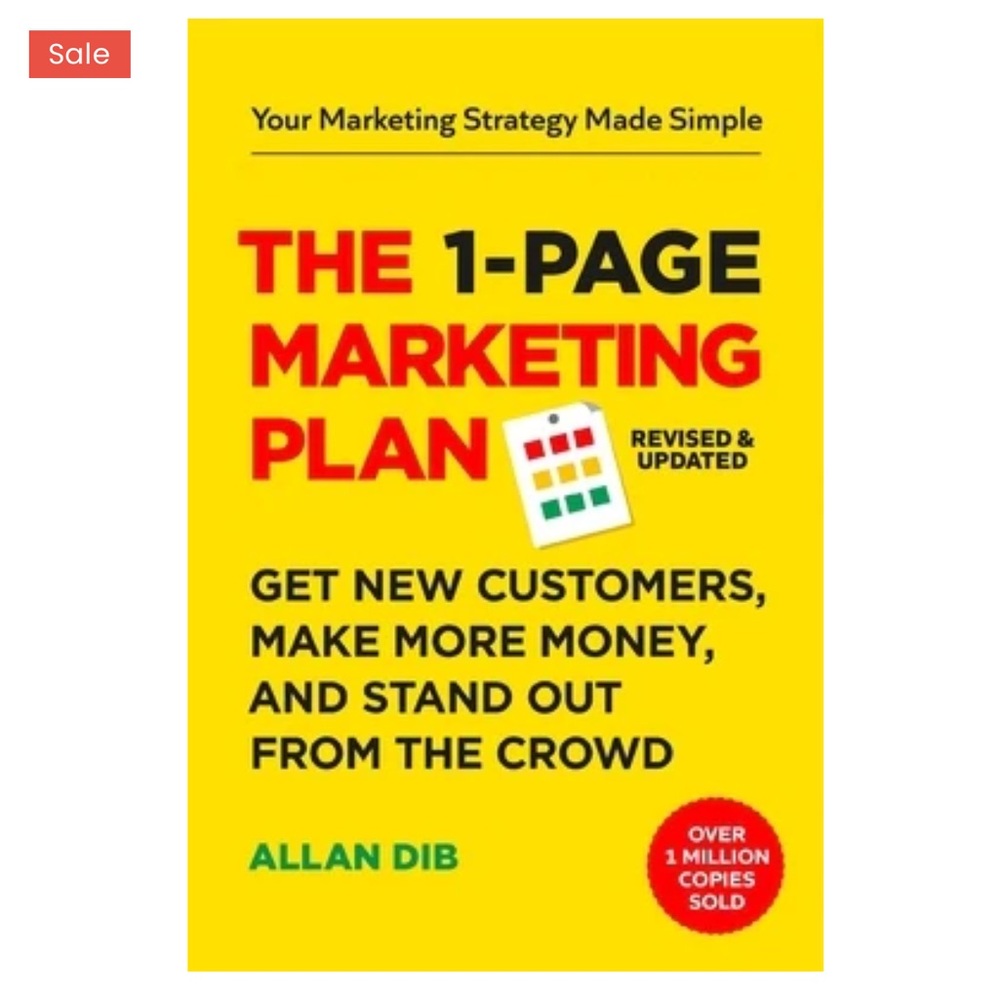 The 1-Page Marketing Plan By Allan Dib
